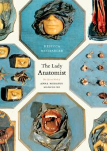 Book cover of "The Lady Anatomist" by Rebecca Messbarger
